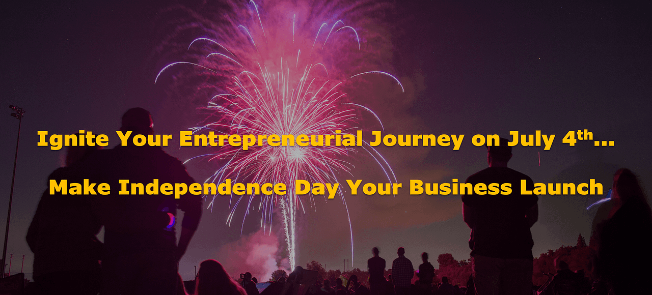 Image-Ignite Your Entrepreneurial Journey on July 4th