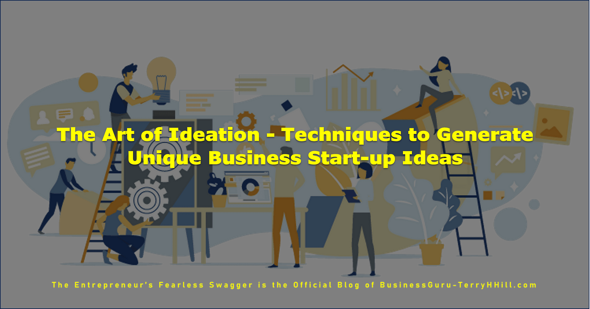 The Art of Ideation-techniques to Generate Unique Business Start-up Ideas