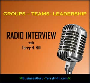 Audio interview: Groups, Teams, and Leadership Terry H. Hill is interviewed by Brian Sullivan of Hottalk radio 1510 from Kansas City. Listen to this lively discussion about groups, teams, and leadership. Learn where you can receive supplemental training to assist you on your entrepreneurial Journey. 