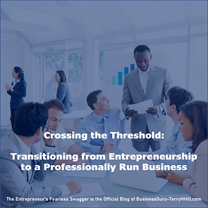 Image-Crossing the Threshold-Transitioning from Entrepreneurship to a Professionally Run Business