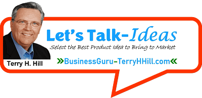 Let's Talk ideas with Terry at BusinessGuru-TerryHHill.com